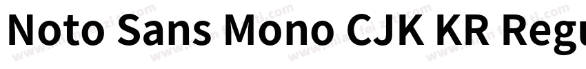 Noto Sans Mono CJK KR Regular Regul字体转换